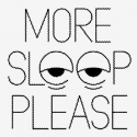 “NEED SLEEP?”